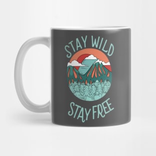 Stay Wild! Stay Free! Mug